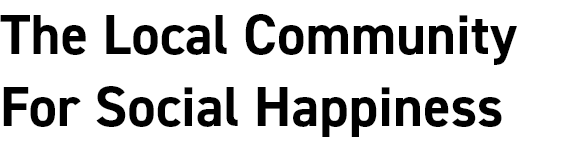 The Local Community For Social Happiness