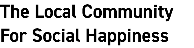 The Local Community For Social Happiness